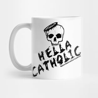 HELLA CATHOLIC Mug